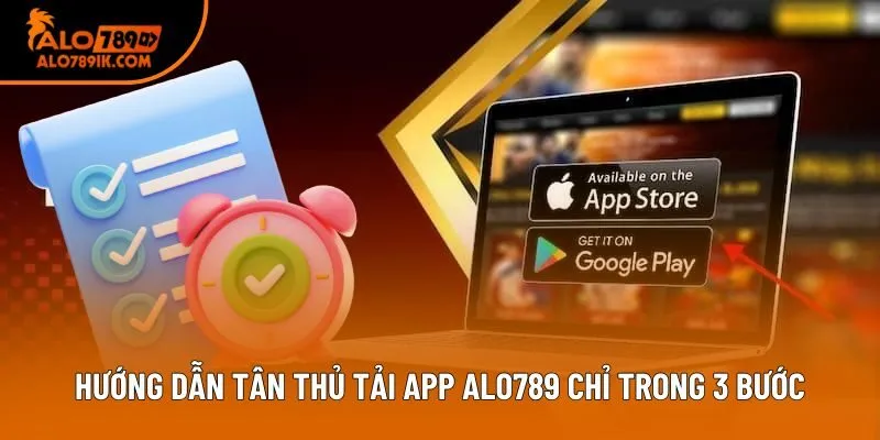Hướng dẫn tân thủ tải app Alo789 chỉ trong 3 bước Hướng dẫn tân thủ tải app Alo789 chỉ trong 3 bước